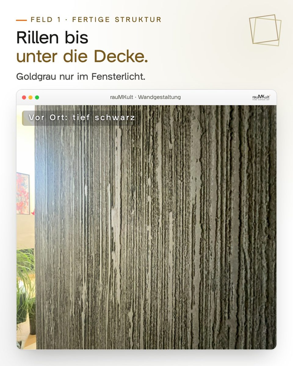 Feld 1: senkrechte Rillen bis unter die Decke, im Fensterlicht goldgrau