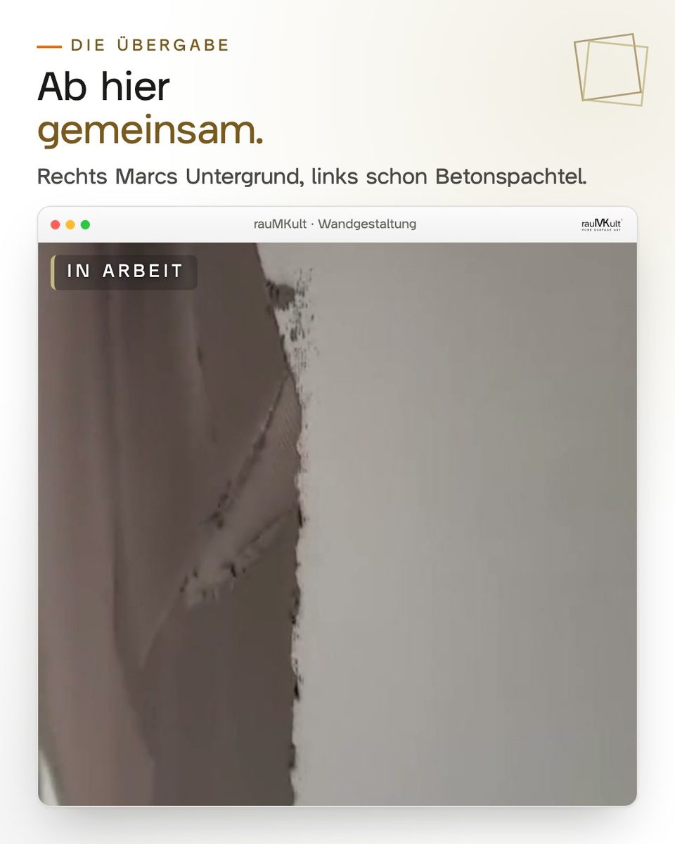 Wandkante zur Hälfte mit Betonspachtel, zur Hälfte weiß vorbereiteter Untergrund, Text „Ab hier gemeinsam.“