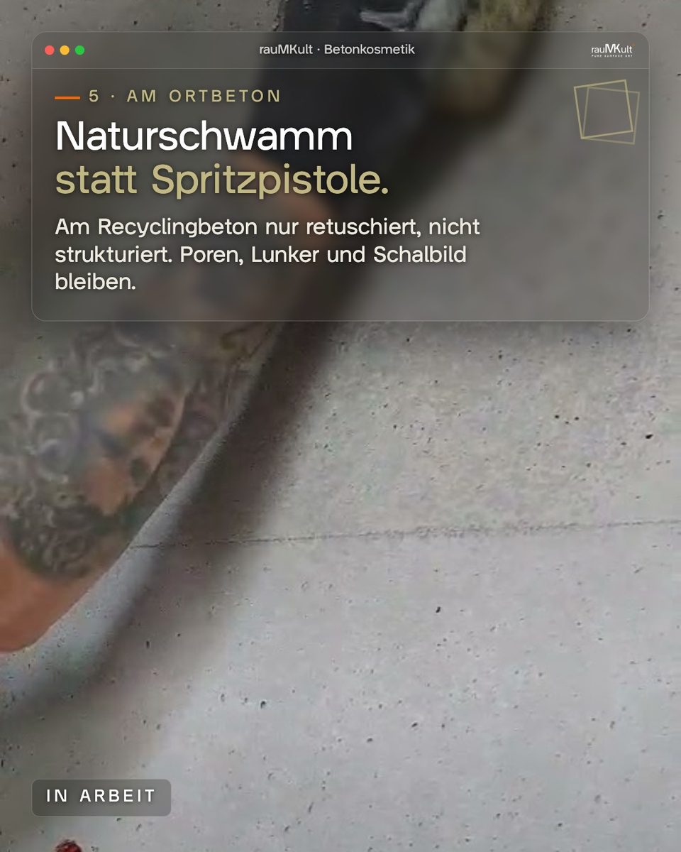 Retusche am Ortbeton aus Recyclingbeton mit dem Naturschwamm