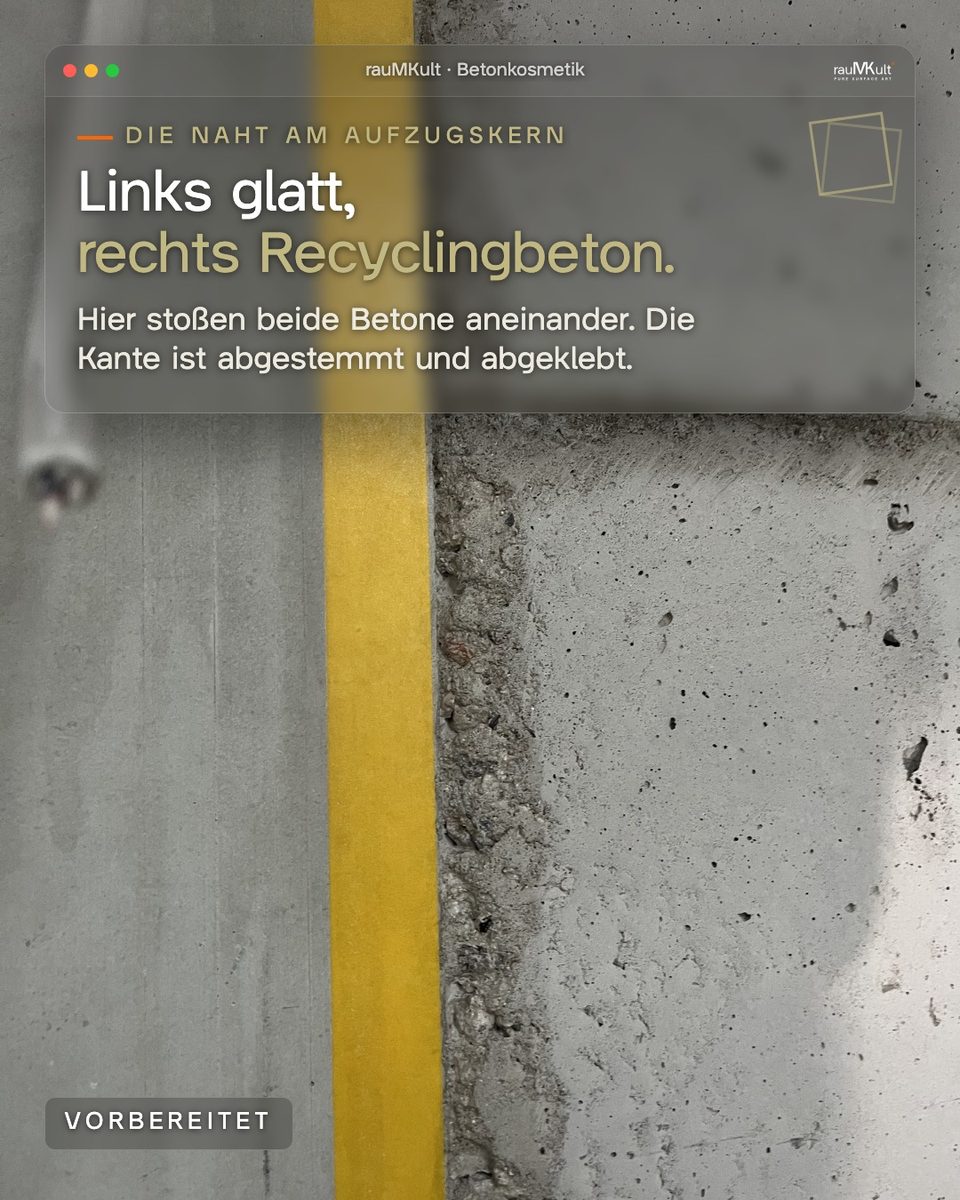 Naht am Aufzugskern vorbereitet: links glattes Betonfertigteil, Klebeband an der Kante, rechts Recyclingbeton