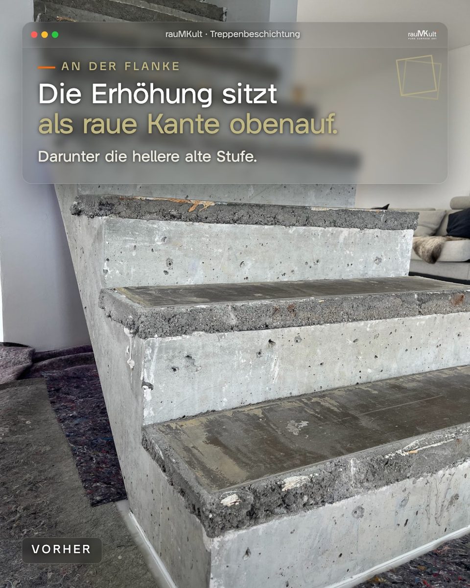 Vorher: Flanke der Treppe von unten, die raue Erhöhung sitzt als Kante auf der helleren alten Stufe
