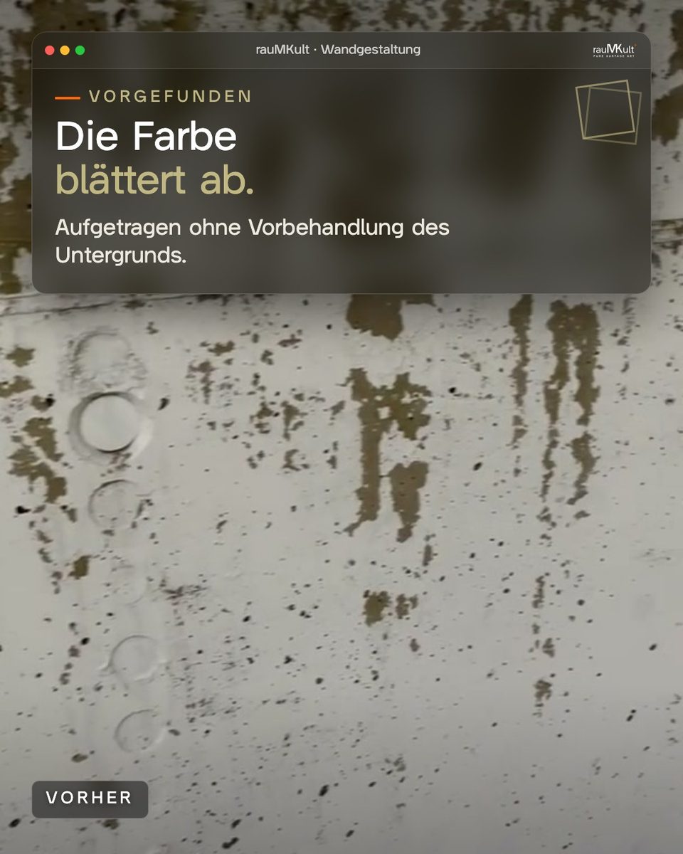 Abblätternde Farbe auf der Mauer vorher, ohne Vorbehandlung aufgetragen