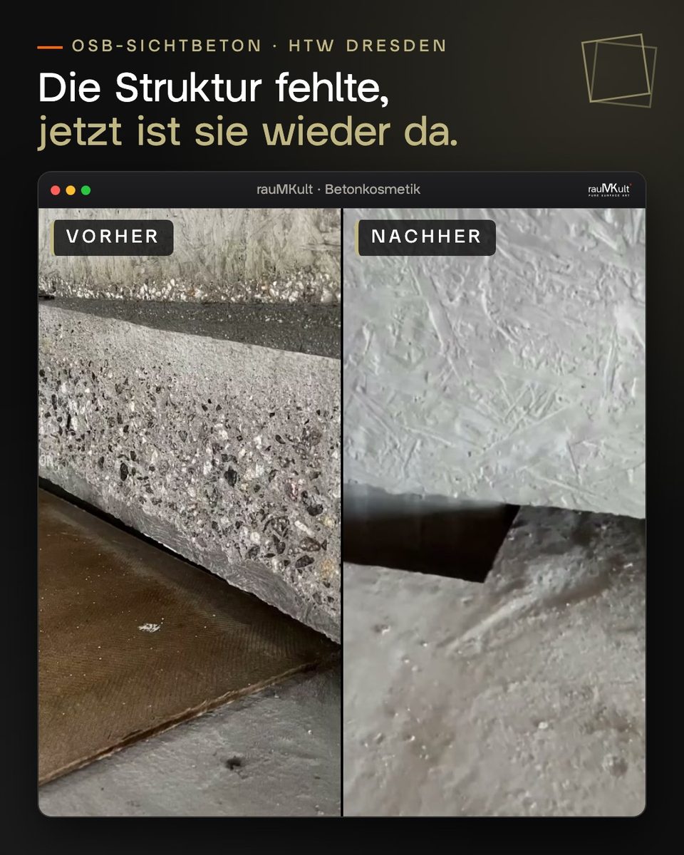 Sichtbetonkante an der HTW Dresden, links vorher mit freiliegender Gesteinskörnung, rechts nachher mit OSB-Struktur