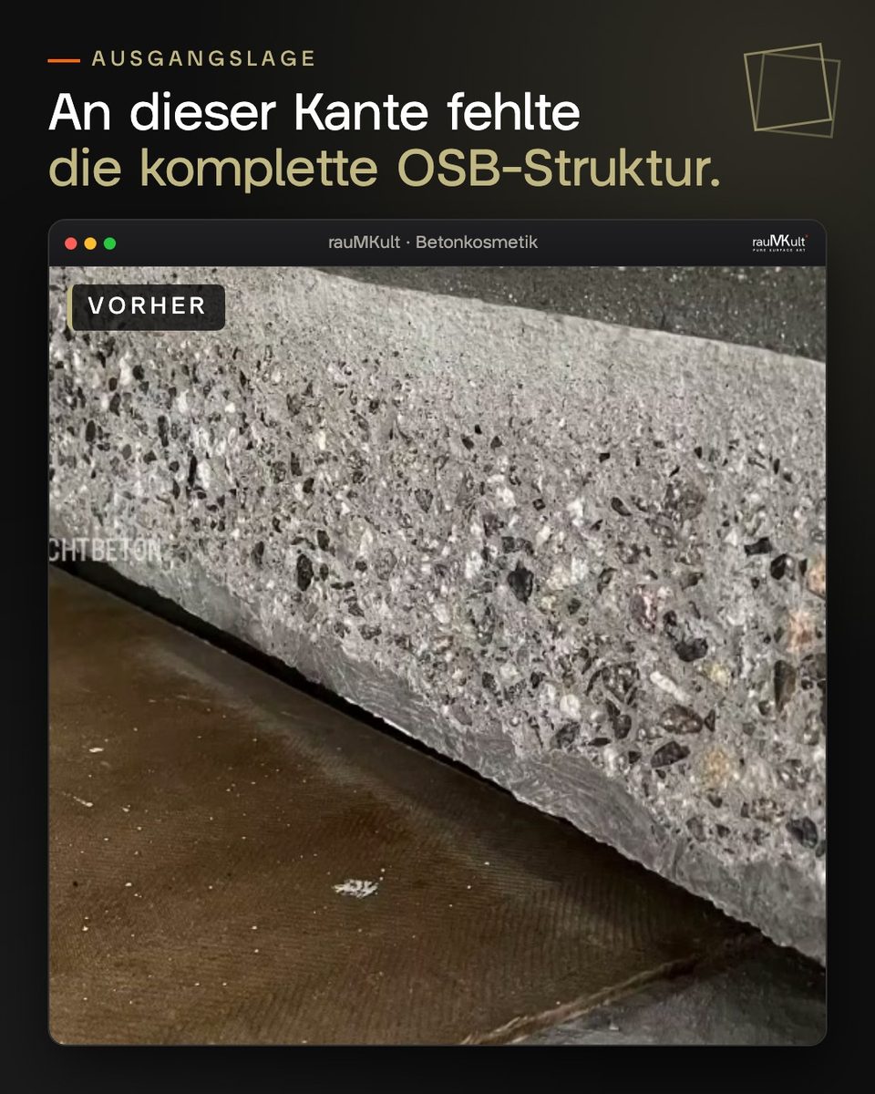 Die Kante vorher: Statt der OSB-Struktur liegt die Gesteinskörnung frei