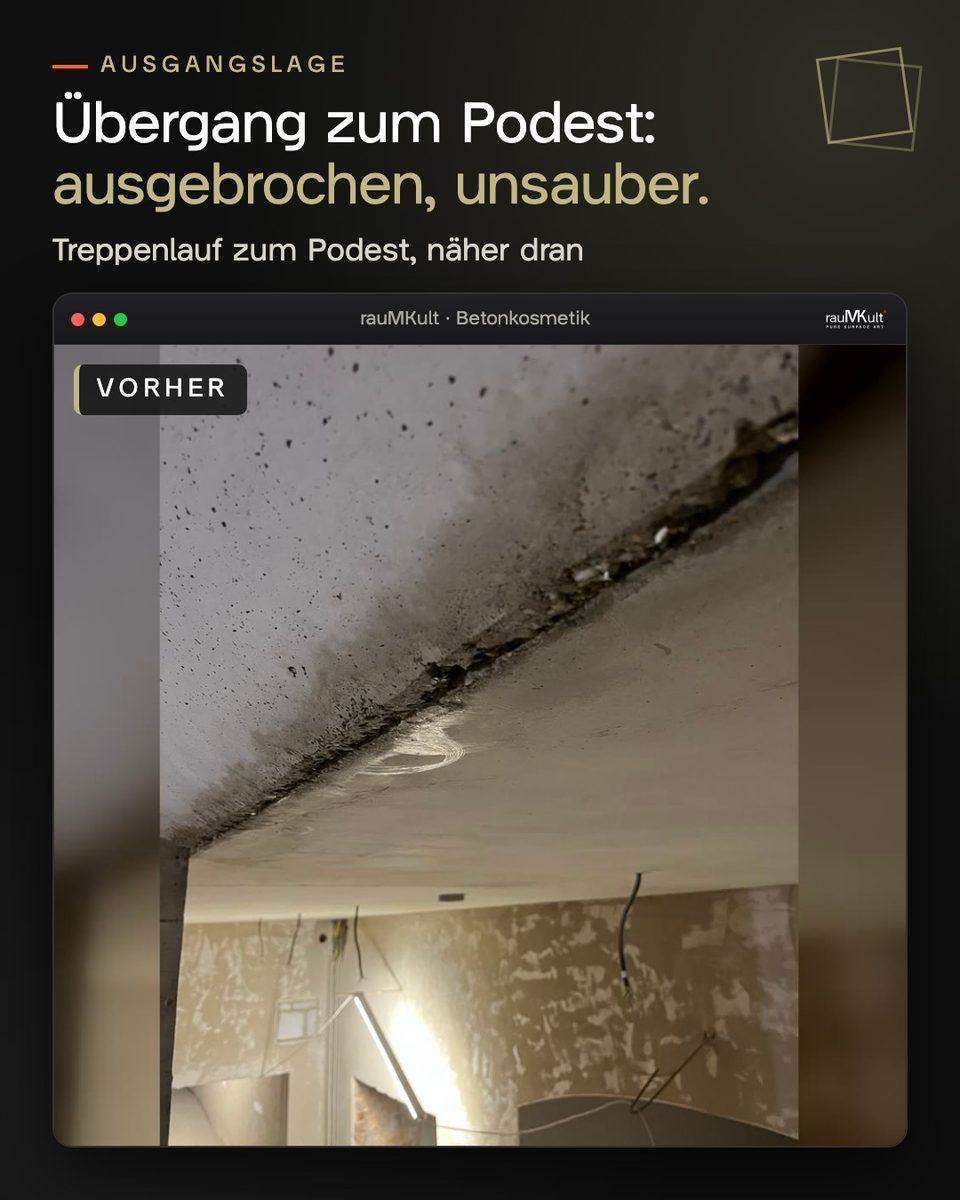 Übergang zum Podest vorher, ausgebrochen und unsauber